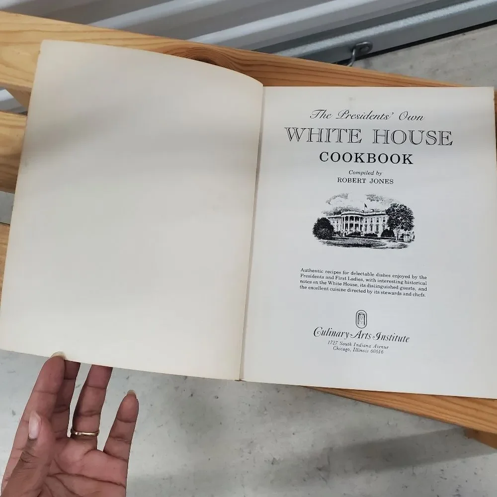 The Presidents' Own White House Cookbook Culinary Arts Institute Recipe Book